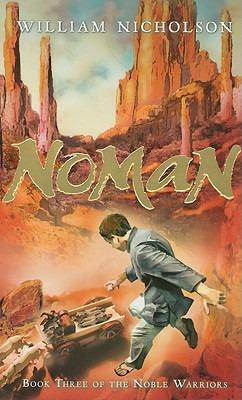 Noman: Book Three of the Noble Warriors - William Nicholson - cover
