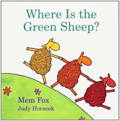 Where Is the Green Sheep? - Mem Fox - cover