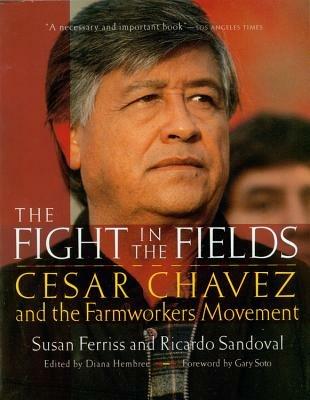 The Fight in the Fields: Cesar Chavez and the Farmworkers Movement - Susan Ferriss - cover