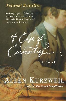 A Case of Curiosities - Allen Kurzweil - cover