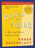 Rules for Aging: A Wry and Witty Guide to Life