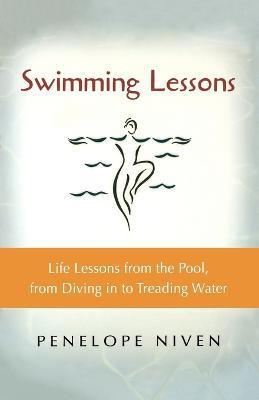 Swimming Lessons: Life Lessons from the Pool, from Diving in to Treading Water - Rohinton Mistry,Penelope Niven - cover