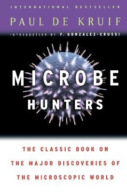 Microbe Hunters - Paul de Kruif - cover