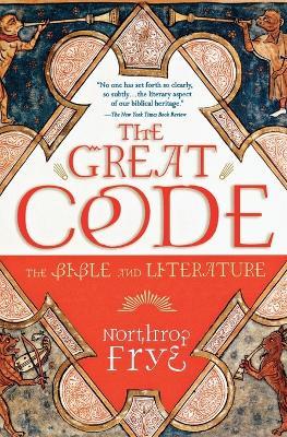 Great Code: The Bible and Literature - Northrop Frye - cover