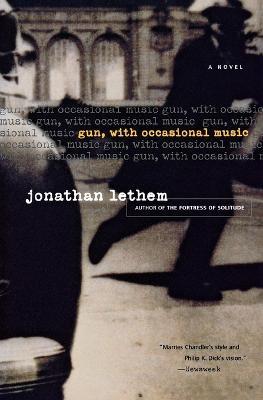 Gun, with Occasional Music - Jonathan Lethem - cover