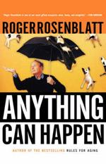 Anything Can Happen: Notes on My Inadequate Life and Yours