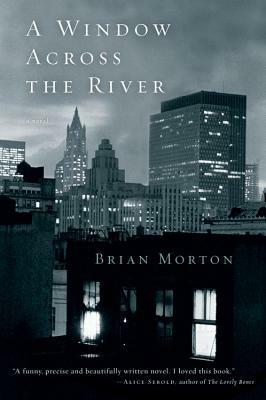 A Window Across the River - Brian Morton - cover