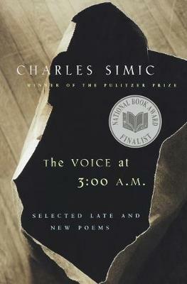 Voice at 3:00 A.m. - Charles Simic - cover