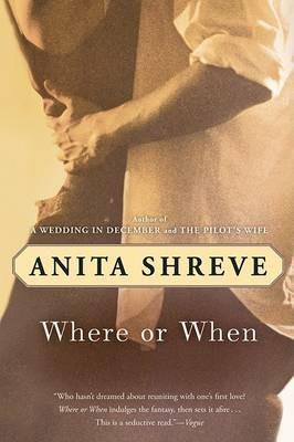 Where or When - Anita Shreve,Virginia Barber - cover