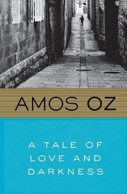 A Tale of Love and Darkness - Amos Oz - cover