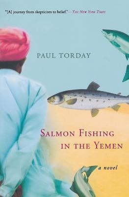 Salmon Fishing in the Yemen - Paul Torday - cover