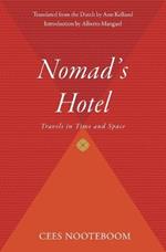 Nomad's Hotel: Travels in Time and Space