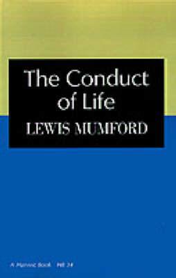The Conduct of Life - Lewis Mumford - cover