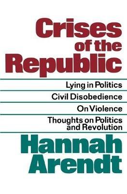 Crises of the Republic - Hannah Arendt - cover