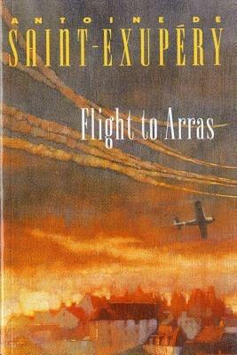 Flight to Arras - Antoine de Saint-Exupery - cover