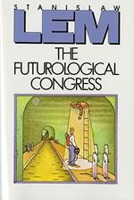 Futurological Congress: From the Memoirs of Ijon Tichy