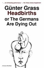 Headbirths, or, the Germans are Dying out