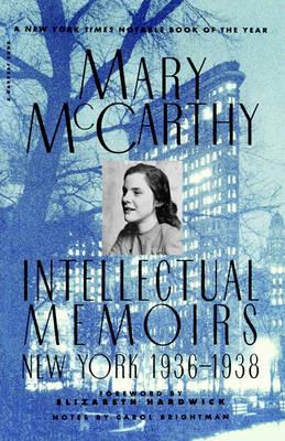 Intellectual Memoirs: New York, 1936-1938 - Mary McCarthy - cover