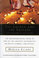 The Sacred and the Profane: The Nature of Religion