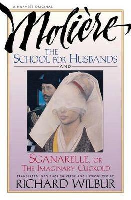 The School for Husbands and Sganarelle, or the Imaginary Cuckold - Moliere - cover