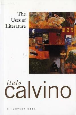 The Uses of Literature: Essays - Italo Calvino - cover