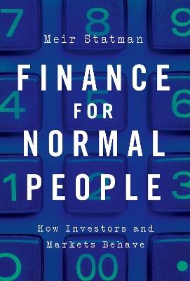 Finance for Normal People: How Investors and Markets Behave - Meir Statman - cover