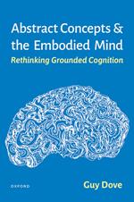 Abstract Concepts and the Embodied Mind