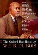 The Oxford Handbook of W. E. B. Du Bois