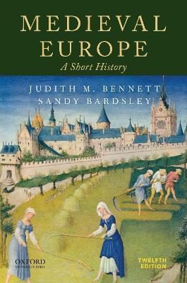 Medieval Europe: A Short History - Judith M. Bennett,Sandy Bardsley - cover