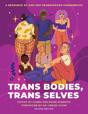 Trans Bodies, Trans Selves: A Resource by and for Transgender Communities - cover