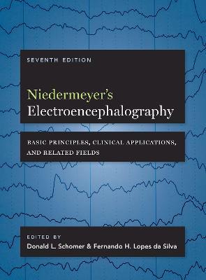 Niedermeyer's Electroencephalography: Basic Principles, Clinical Applications, and Related Fields - cover