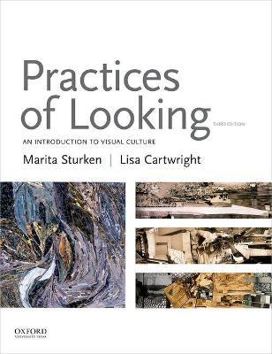 Practices of Looking: An Introduction to Visual Culture - Marita Sturken,Lisa Cartwright - cover