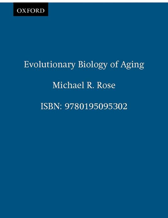 Evolutionary Biology of Aging