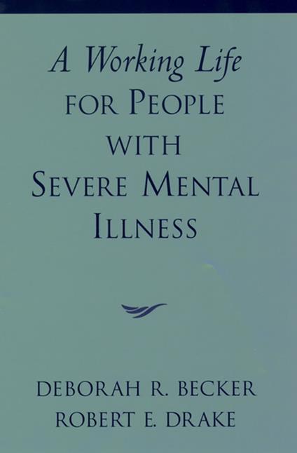 A Working Life for People with Severe Mental Illness