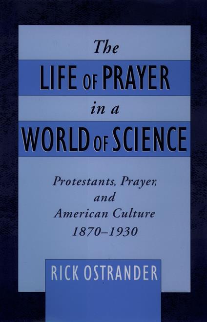 The Life of Prayer in a World of Science