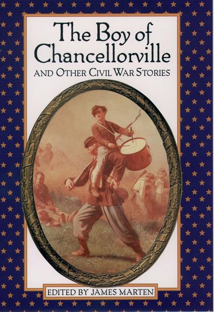 The Boy of Chancellorville and Other Civil War Stories - James Marten - ebook