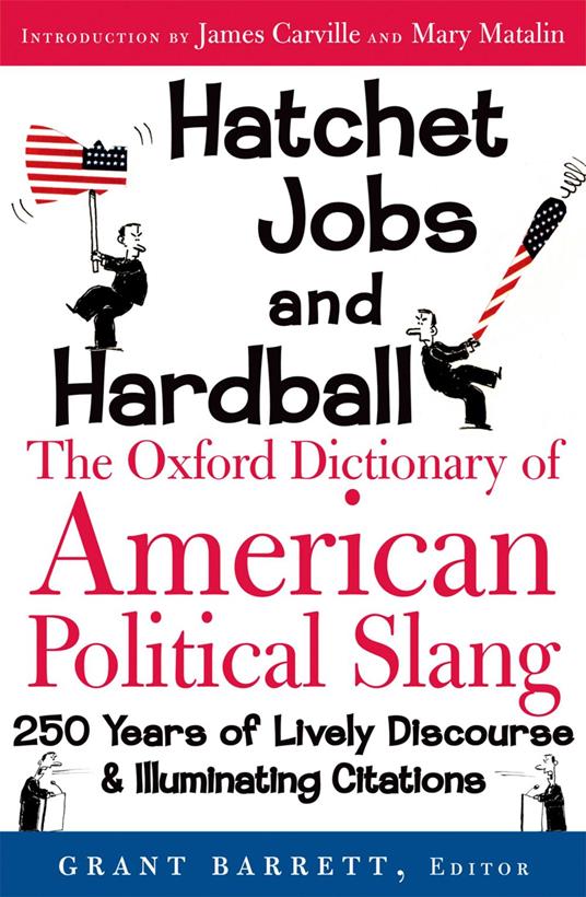 The Oxford Dictionary of American Political Slang