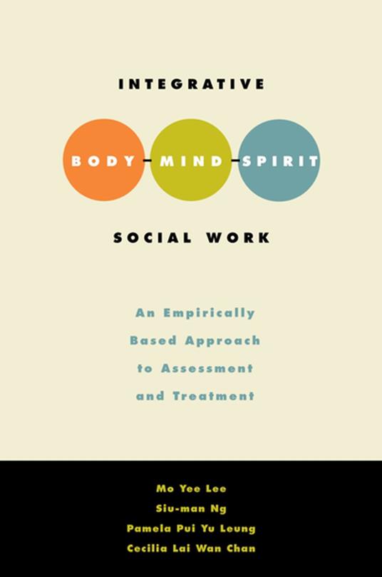 Integrative Body-Mind-Spirit Social Work