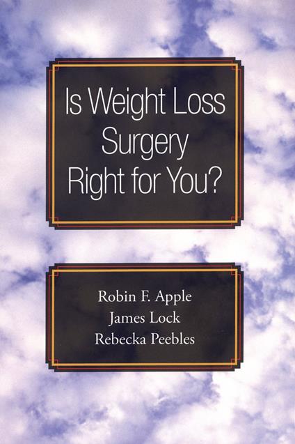 Is Weight Loss Surgery Right for You?