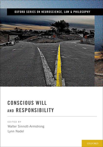 Conscious Will and Responsibility