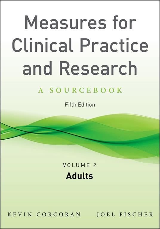 Measures for Clinical Practice and Research, Volume 2