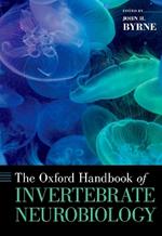 The Oxford Handbook of Invertebrate Neurobiology