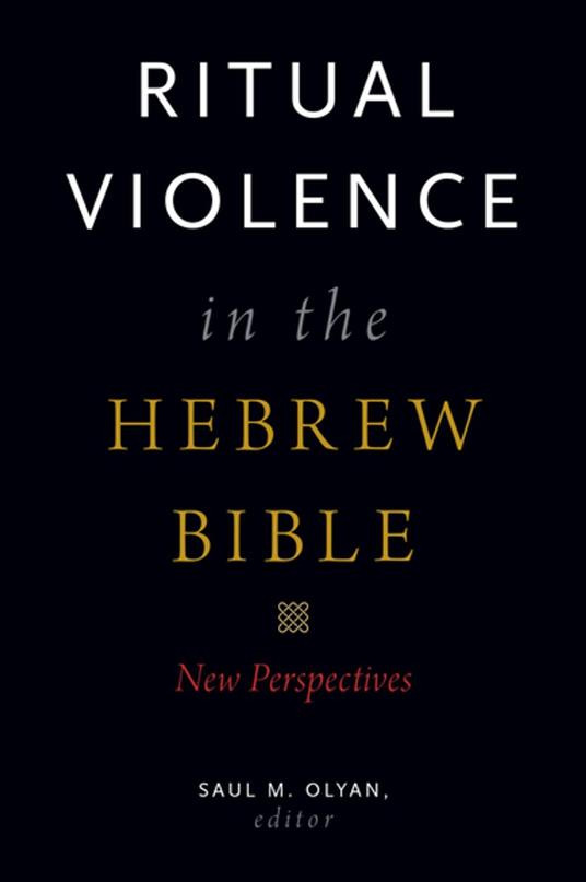 Ritual Violence in the Hebrew Bible