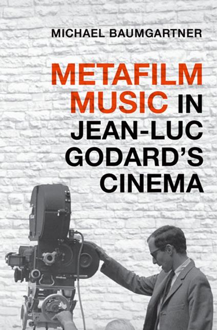 Metafilm Music in Jean-Luc Godard's Cinema