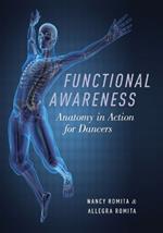 Functional Awareness: Anatomy in Action for Dancers