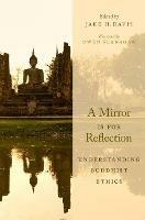 A Mirror Is for Reflection: Understanding Buddhist Ethics - cover