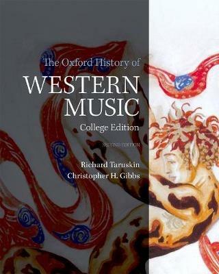 The Oxford History of Western Music: Second Edition - Christopher H. Gibbs  - Richard Taruskin - Libro in lingua inglese - Oxford University Press - |  IBS