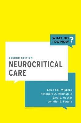 Neurocritical Care - Eelco FM Wijdicks,Alejandro A. Rabinstein,Sara E. Hocker - cover