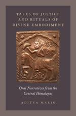 Tales of Justice and Rituals of Divine Embodiment