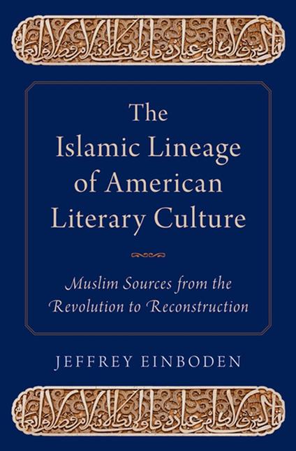 The Islamic Lineage of American Literary Culture